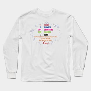 Our Unique & Wonderful Earth Long Sleeve T-Shirt